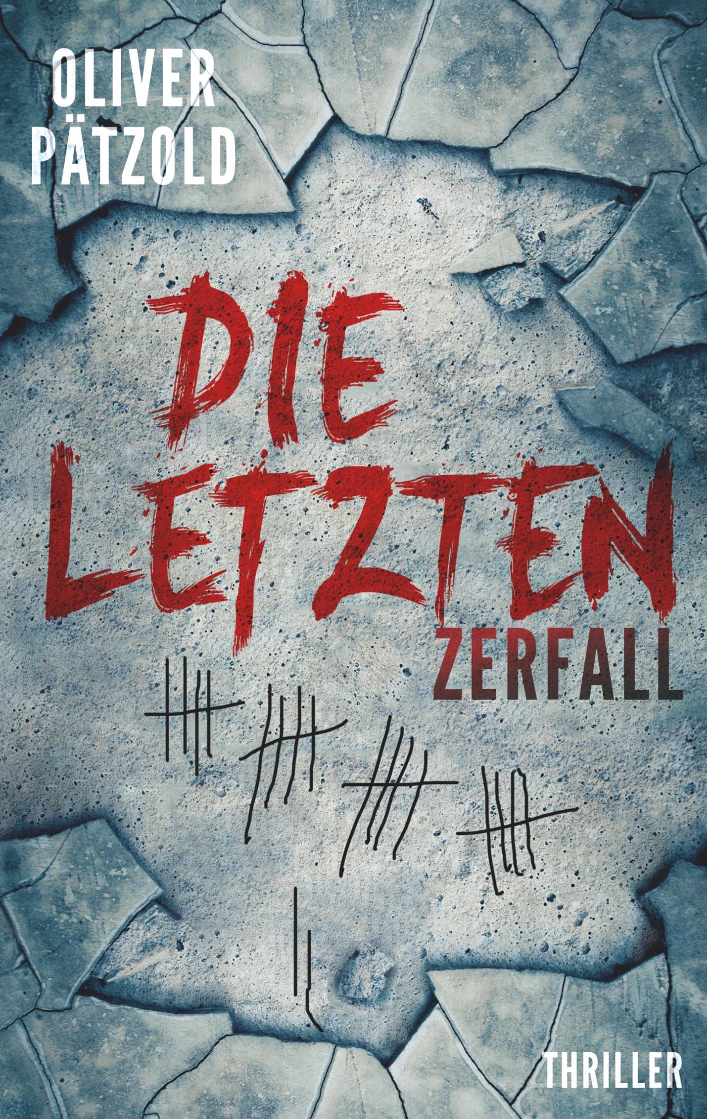 Cover: 9783752876499 | Die Letzten: Zerfall | Oliver Pätzold | Taschenbuch | Die Letzten