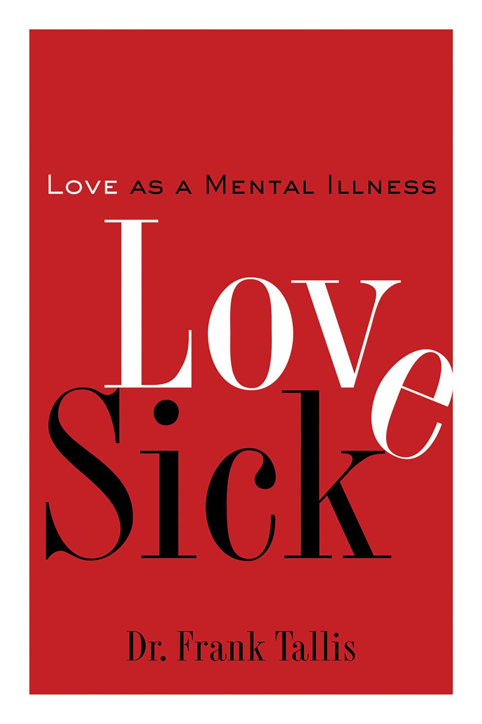 Cover: 9781560256472 | Love Sick | Love as a Mental Illness | Frank Tallis | Taschenbuch