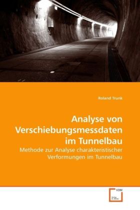 Cover: 9783639227932 | Analyse von Verschiebungsmessdaten im Tunnelbau | Roland Trunk | Buch