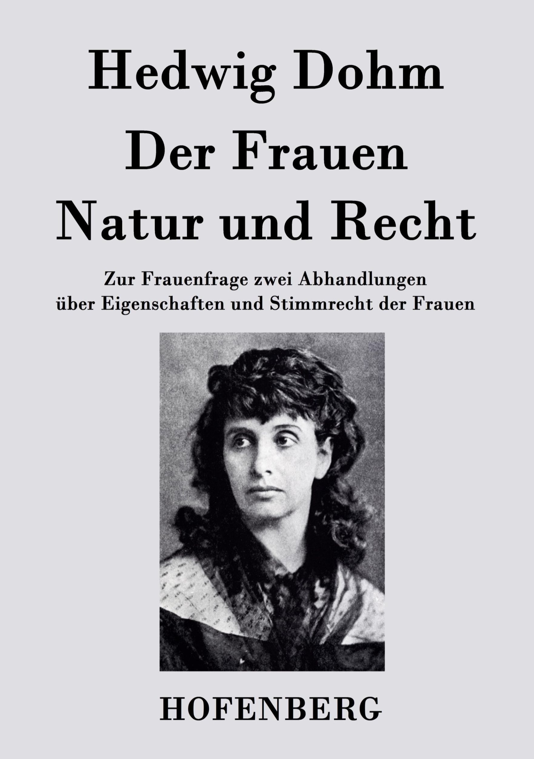 Cover: 9783843025737 | Der Frauen Natur und Recht | Hedwig Dohm | Taschenbuch | 100 S. | 2013