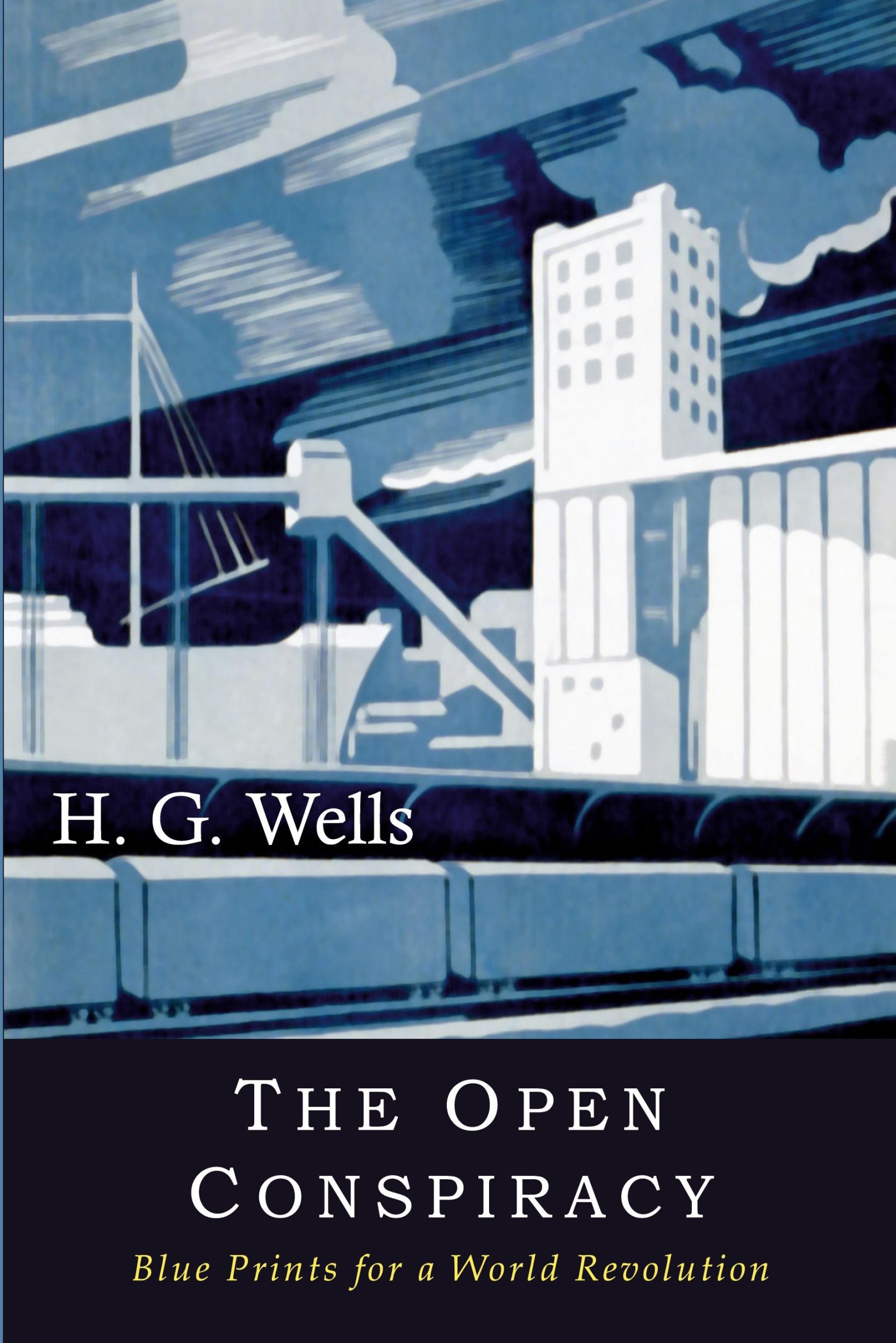 Cover: 9781946963031 | The Open Conspiracy | Blue Prints for a World Revolution | H. G. Wells