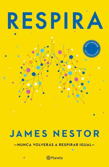 Cover: 9786070776243 | Respira / Breath | La Nueva Ciencia de Un Arte Olvidado | James Nestor