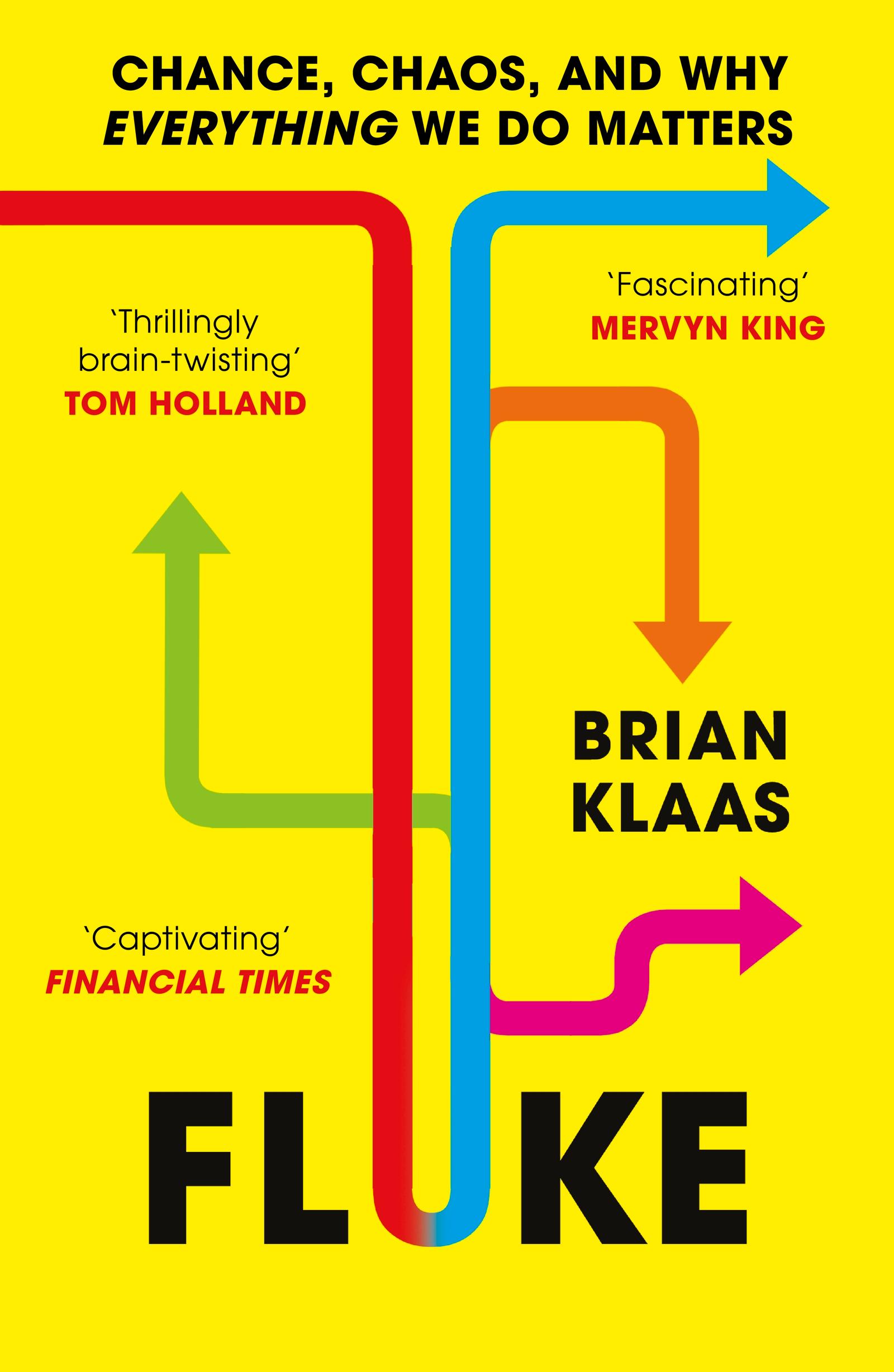 Cover: 9781399804530 | Fluke | Chance, Chaos, and Why Everything We Do Matters | Brian Klaas