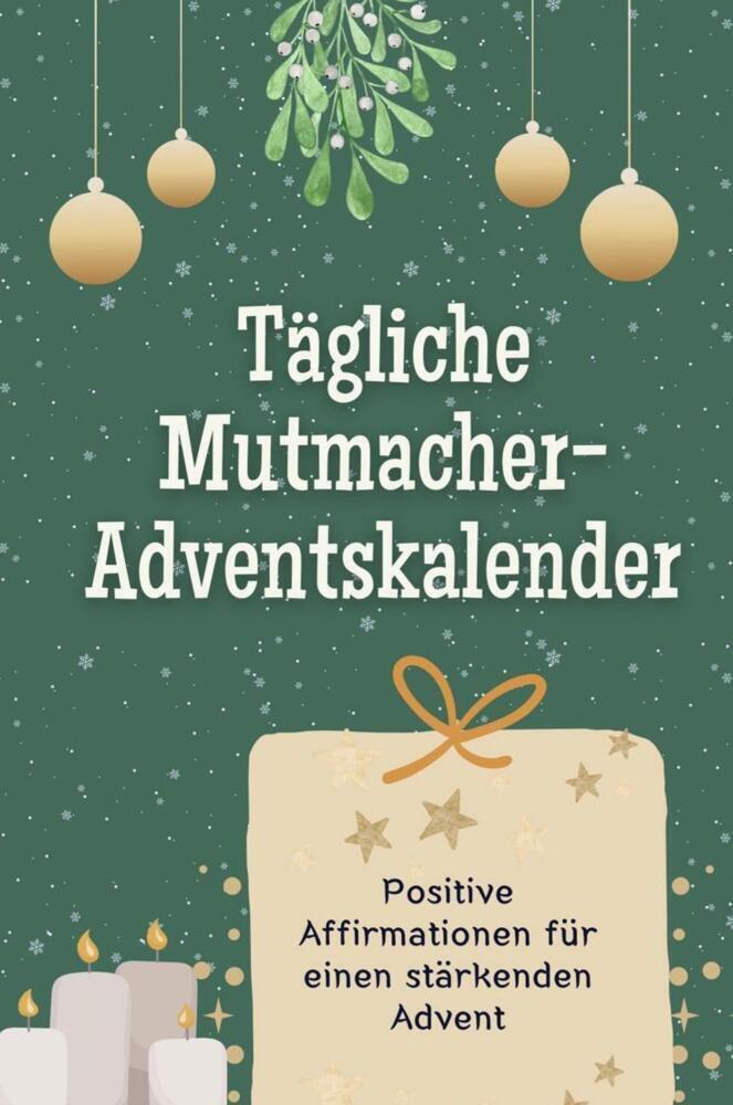 Cover: 9783759103871 | Tägliche Mutmacher-Adventskalender - Das perfekte Geschenk für...