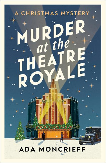 Cover: 9781529115314 | Murder at the Theatre Royale | Volume 2 | Ada Moncrieff | Taschenbuch