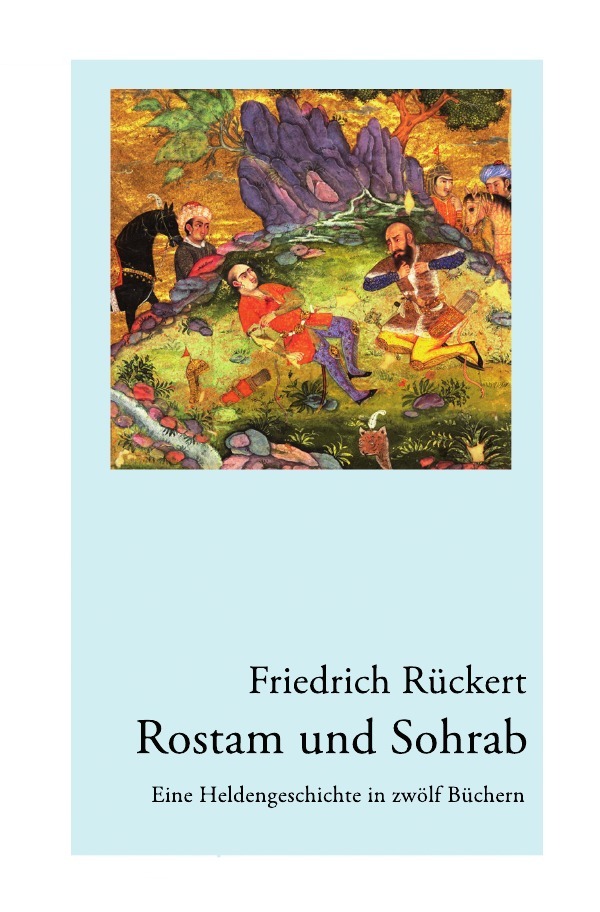 Cover: 9783869316840 | Rostam und Sohrab | Friedrich Rückert | Taschenbuch | 284 S. | Deutsch