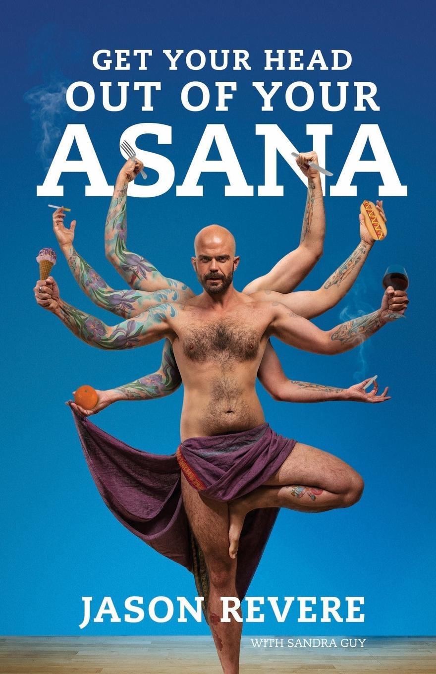 Cover: 9789082901108 | Get Your Head Out of Your Asana | The Yoga Book That Isn't | Revere