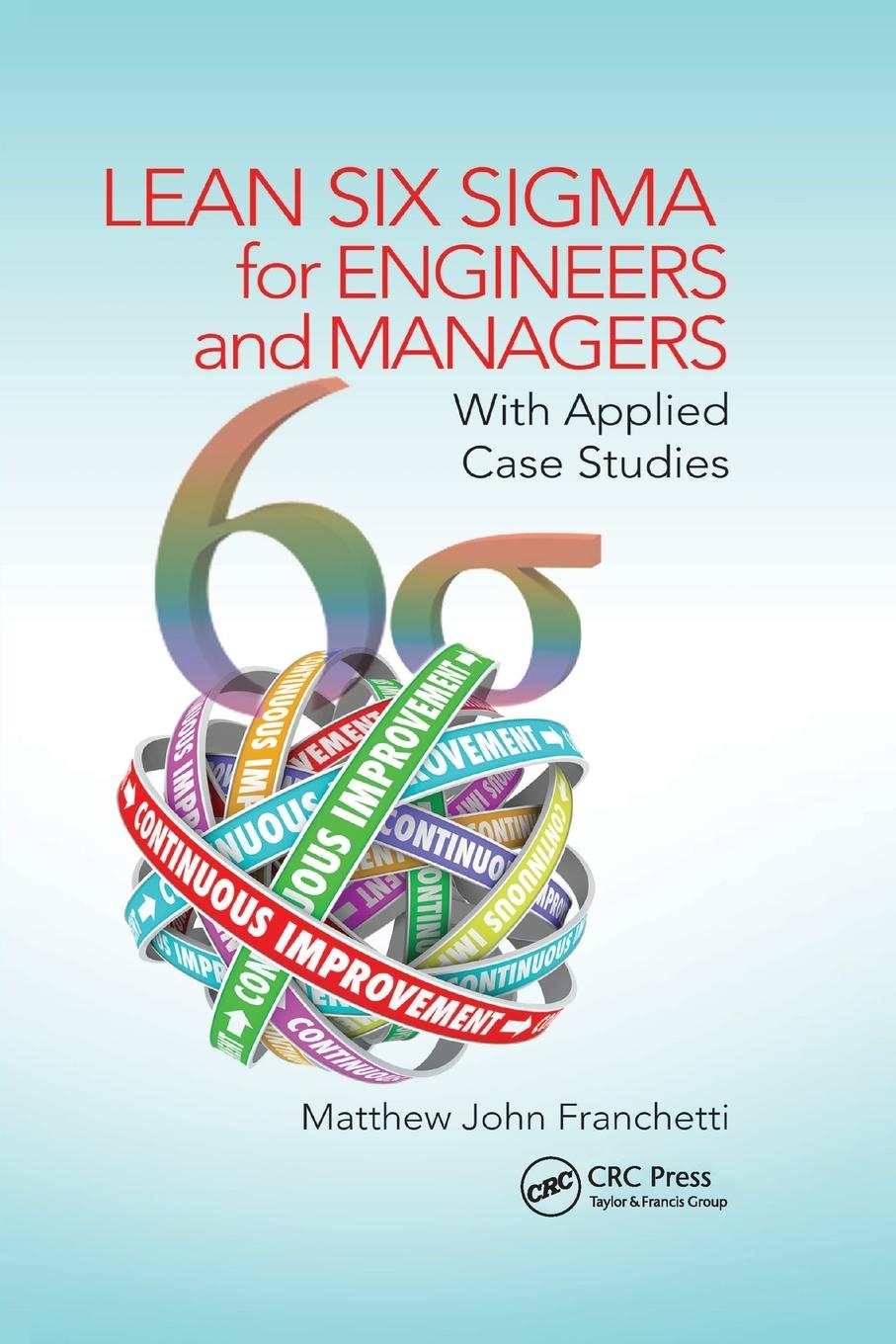 Cover: 9780367783563 | Lean Six Sigma for Engineers and Managers | With Applied Case Studies