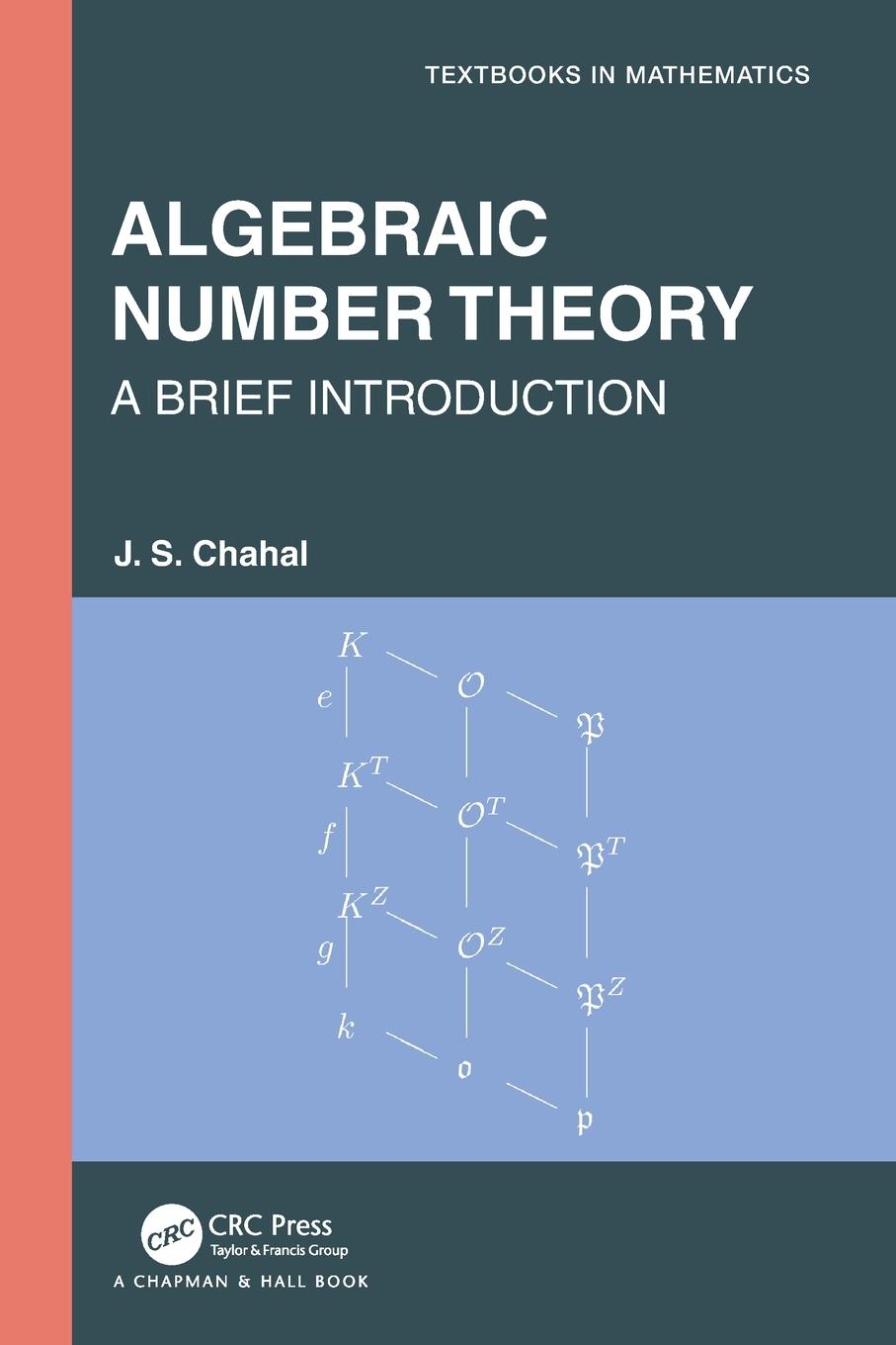 Cover: 9780367761455 | Algebraic Number Theory | A Brief Introduction | J. S. Chahal | Buch