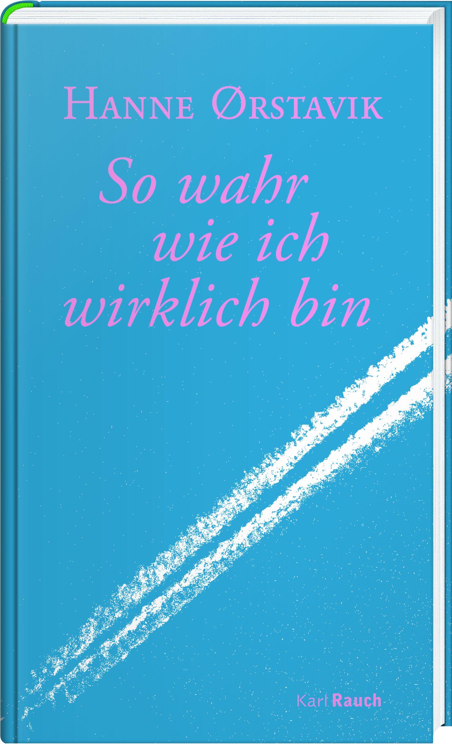 Cover: 9783792002537 | So wahr wie ich wirklich bin | Hanne Ørstavik | Buch | 176 S. | 2018