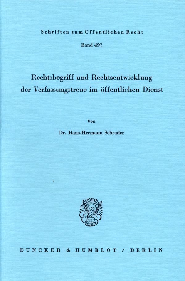 Cover: 9783428059348 | Rechtsbegriff und Rechtsentwicklung der Verfassungstreue im...