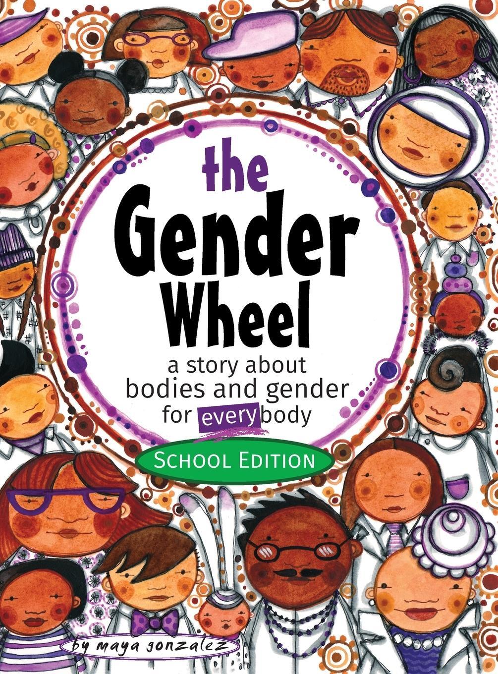 Cover: 9781945289118 | The Gender Wheel - School Edition | Maya Christina Gonzalez | Buch