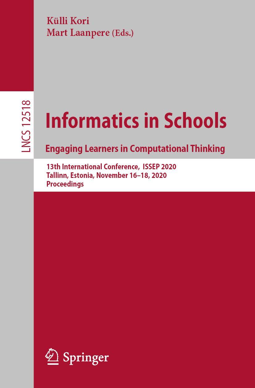 Cover: 9783030632113 | Informatics in Schools. Engaging Learners in Computational Thinking