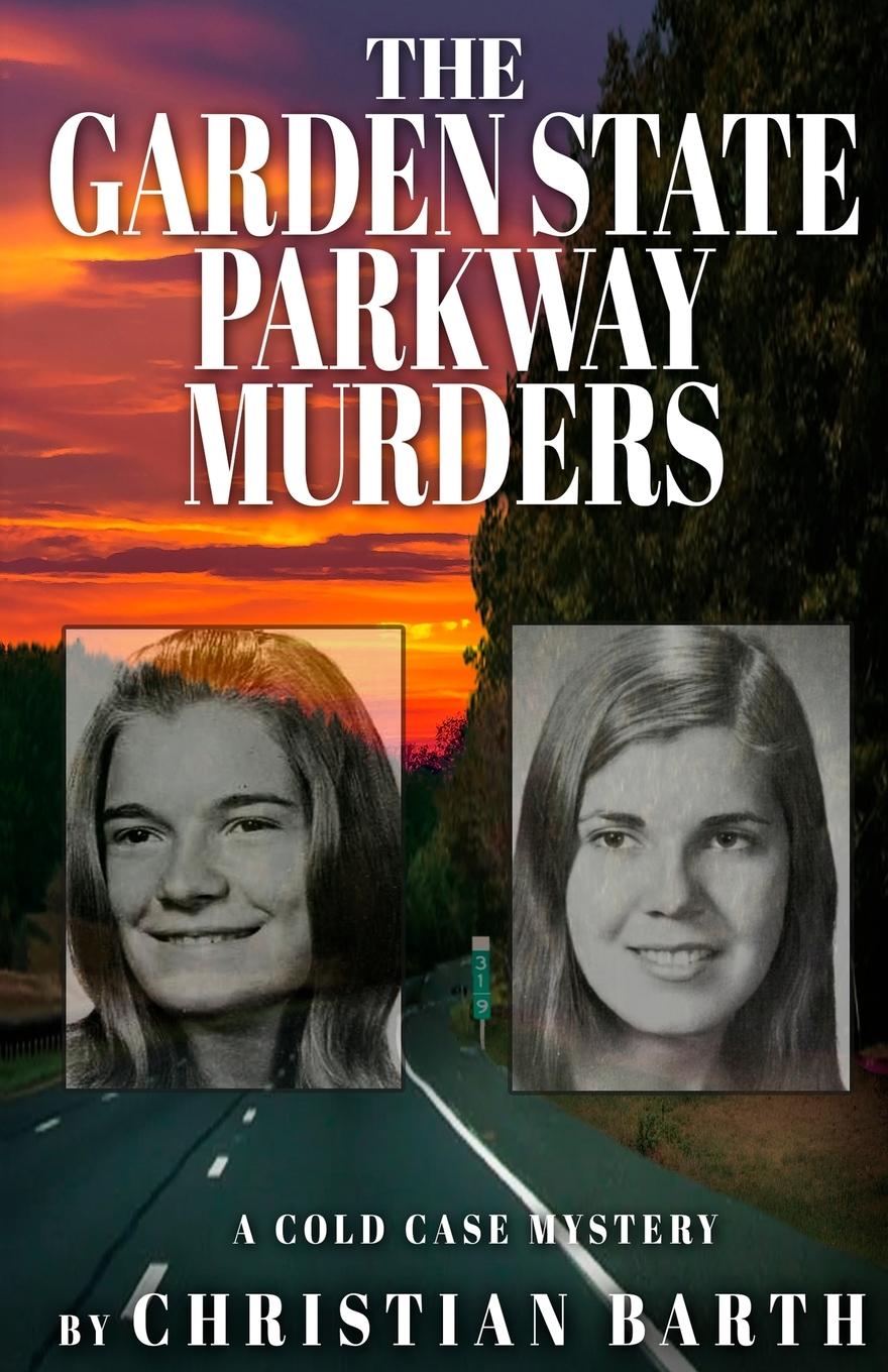 Cover: 9781948239769 | The Garden State Parkway Murders | A Cold Case Mystery | Barth | Buch