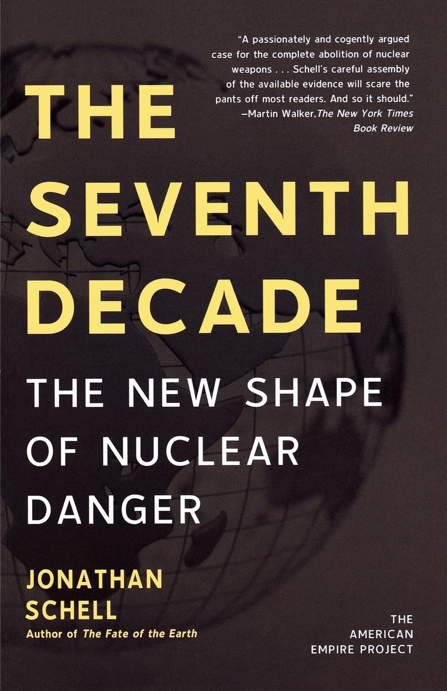 Cover: 9780805088663 | The Seventh Decade | Schell Jonathan | Taschenbuch | Paperback | 2008