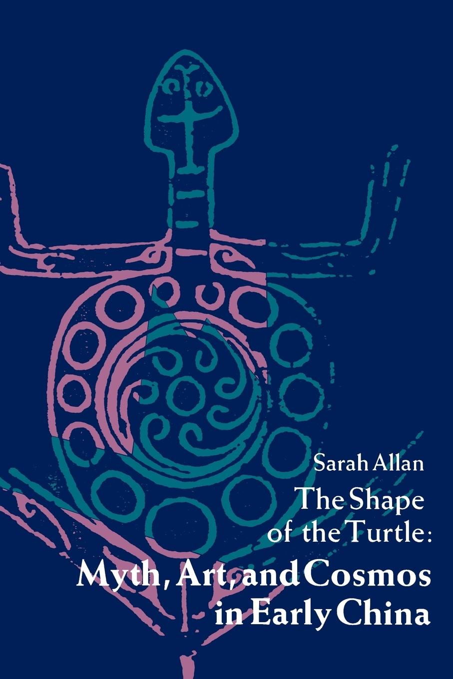 Cover: 9780791404607 | The Shape of the Turtle | Myth, Art, and Cosmos in Early China | Allan