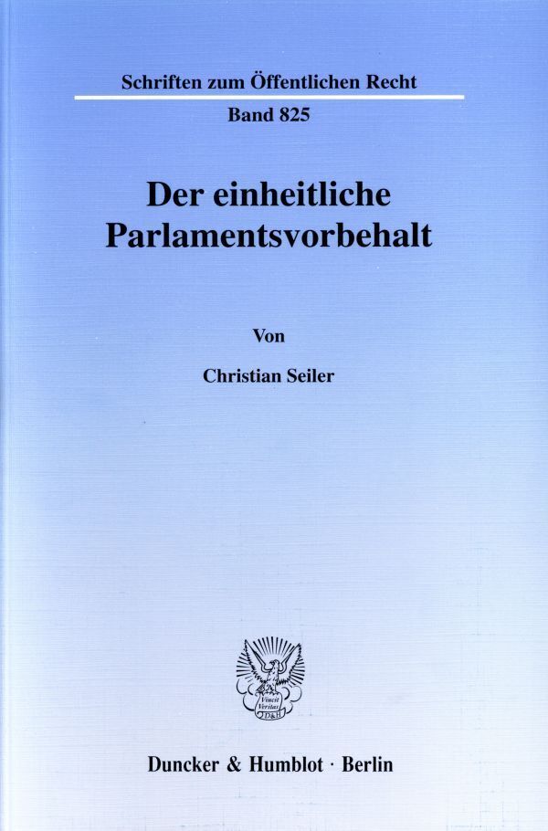 Cover: 9783428101665 | Der einheitliche Parlamentsvorbehalt. | Christian Seiler | Taschenbuch