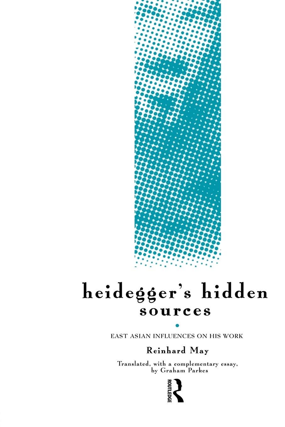 Cover: 9780415140386 | Heidegger's Hidden Sources | East-Asian Influences on his Work | May