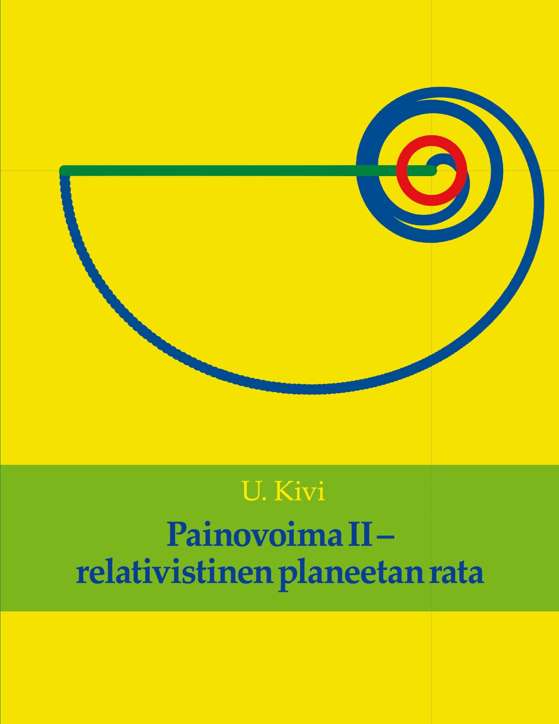 Cover: 9789528040033 | Painovoima II | relativistinen planeetan rata | U. Kivi | Taschenbuch