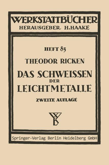 Cover: 9783662014172 | Das Schweißen der Leichtmetalle | Th. Ricken | Taschenbuch | Paperback