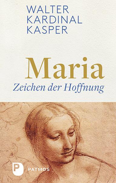 Cover: 9783843610704 | Maria - Zeichen der Hoffnung | Walter Kardinal Kasper | Buch | 96 S.