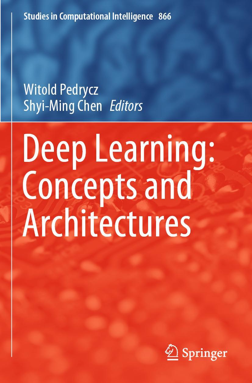 Cover: 9783030317584 | Deep Learning: Concepts and Architectures | Shyi-Ming Chen (u. a.)