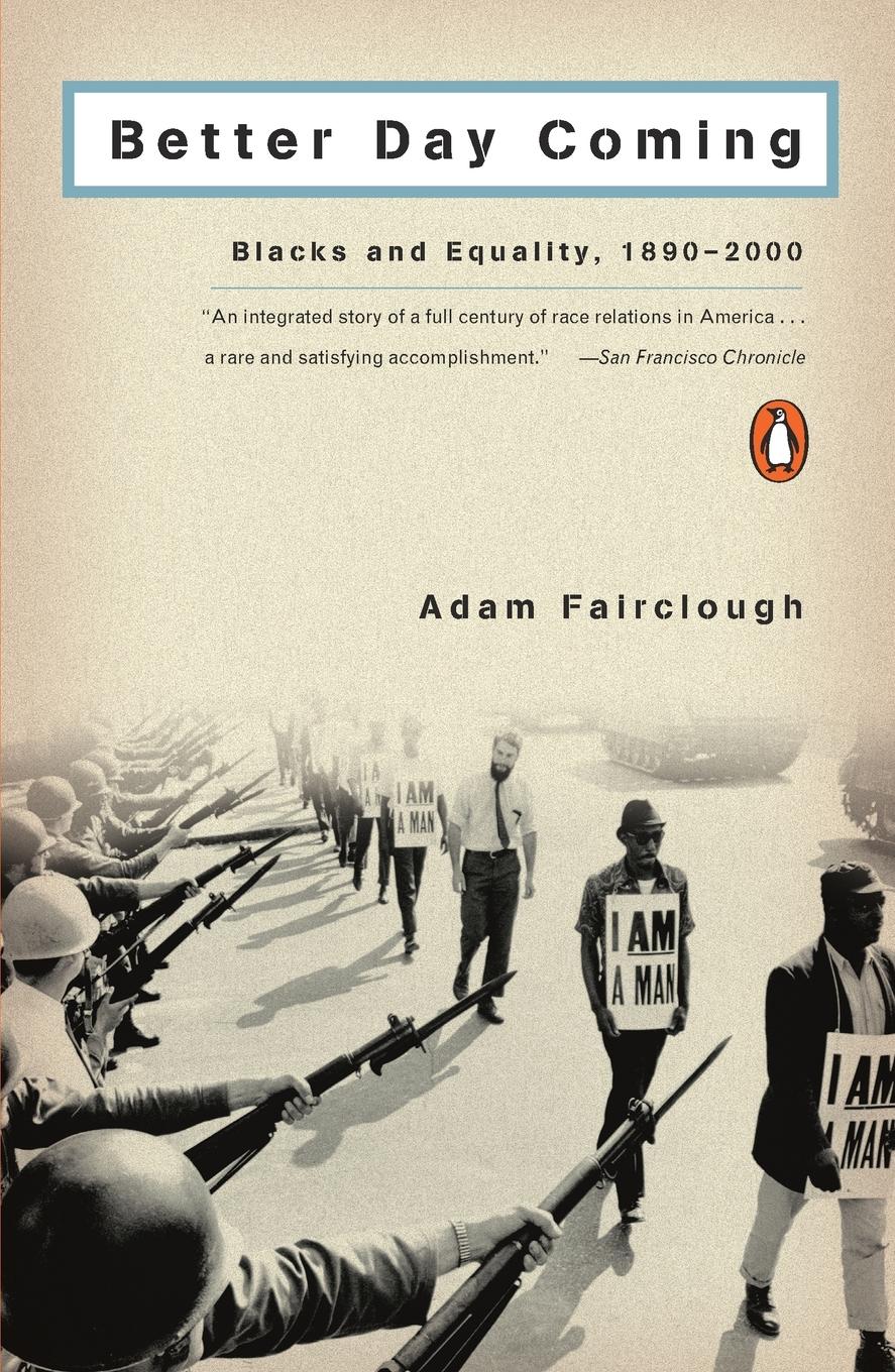 Cover: 9780142001295 | Better Day Coming | Blacks and Equality, 1890-2000 | Adam Fairclough