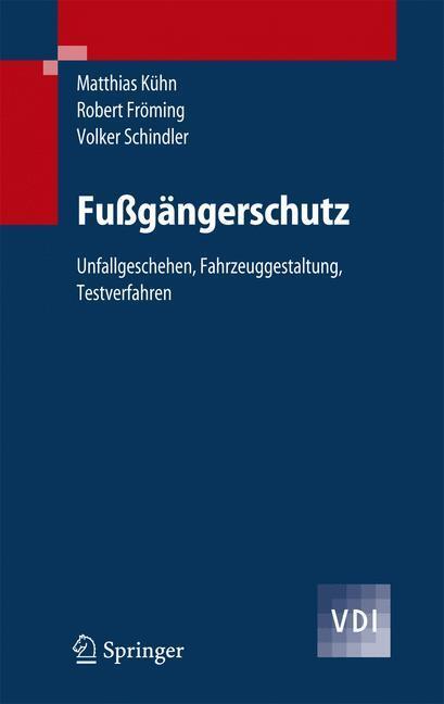 Cover: 9783540343028 | Fußgängerschutz | Unfallgeschehen, Fahrzeuggestaltung, Testverfahren