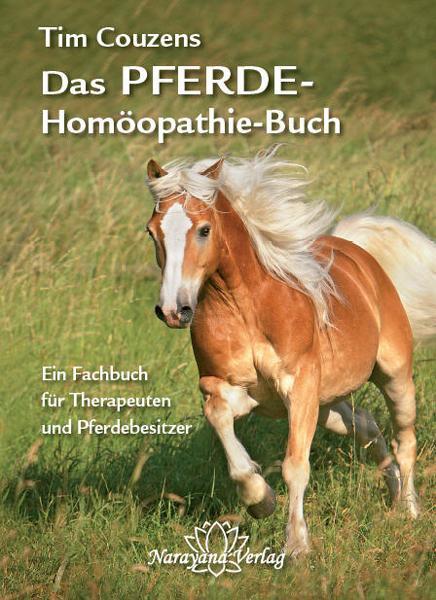 Cover: 9783941706231 | Das Pferde-Homöopathie-Buch | Tim Couzens | Buch | 580 S. | Deutsch