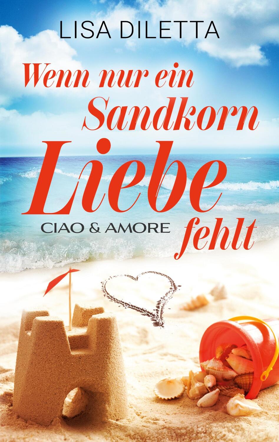 Cover: 9783757847005 | Wenn nur ein Sandkorn Liebe fehlt | Lisa Diletta | Taschenbuch | 2023