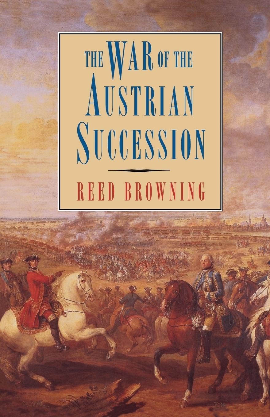 Cover: 9780312125615 | The War of the Austrian Succession | Reed Browning | Taschenbuch