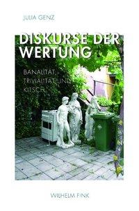 Cover: 9783770550555 | Diskurse der Wertung | Banalität, Trivialität und Kitsch | Julia Genz