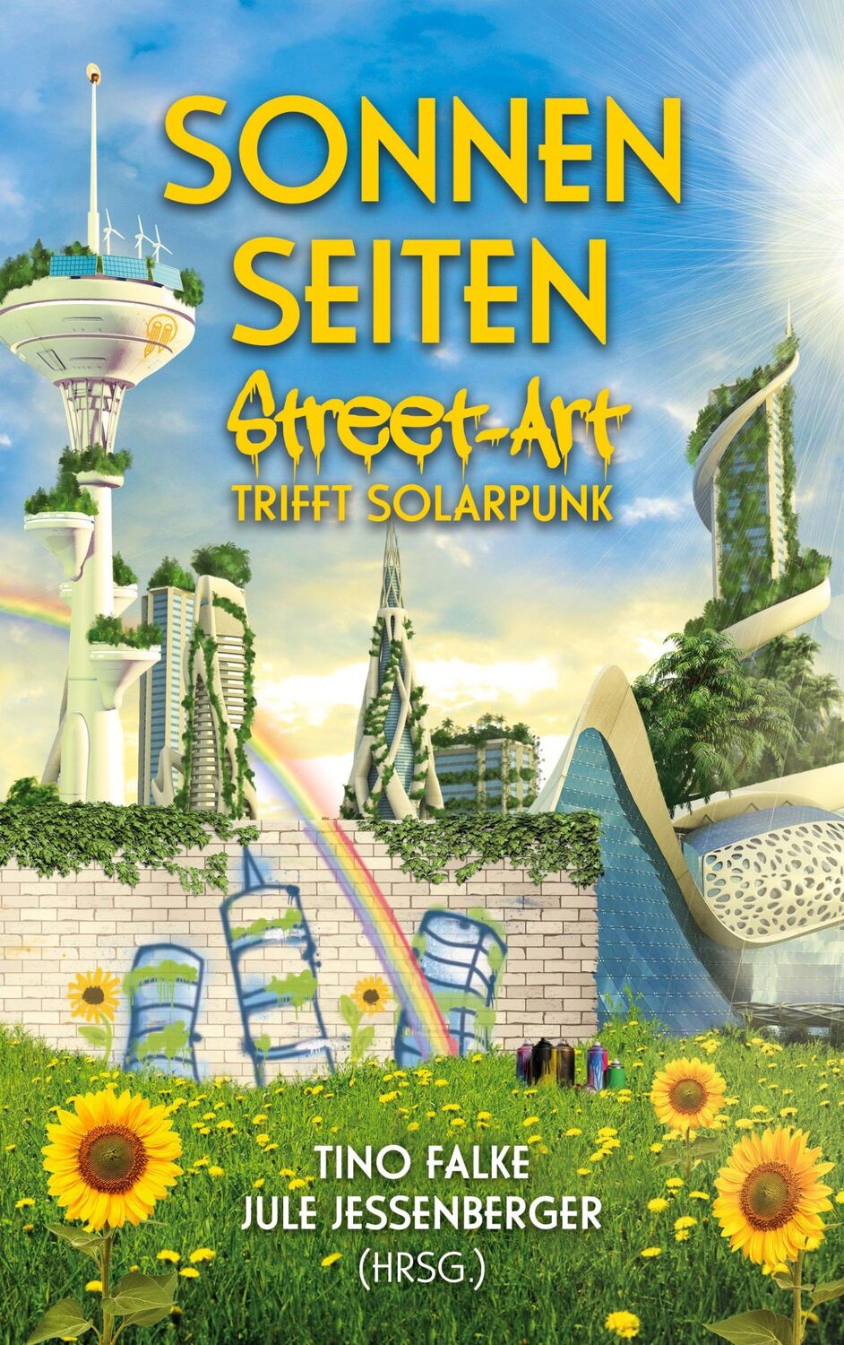 Cover: 9783756801879 | Sonnenseiten | Street-Art trifft Solarpunk | Tino Falke (u. a.) | Buch