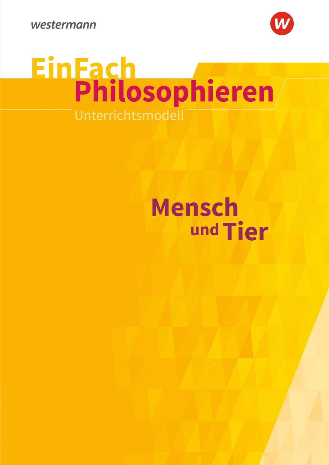 Cover: 9783141251968 | Mensch und Tier. EinFach Philosophieren | Michaela Paus | Taschenbuch