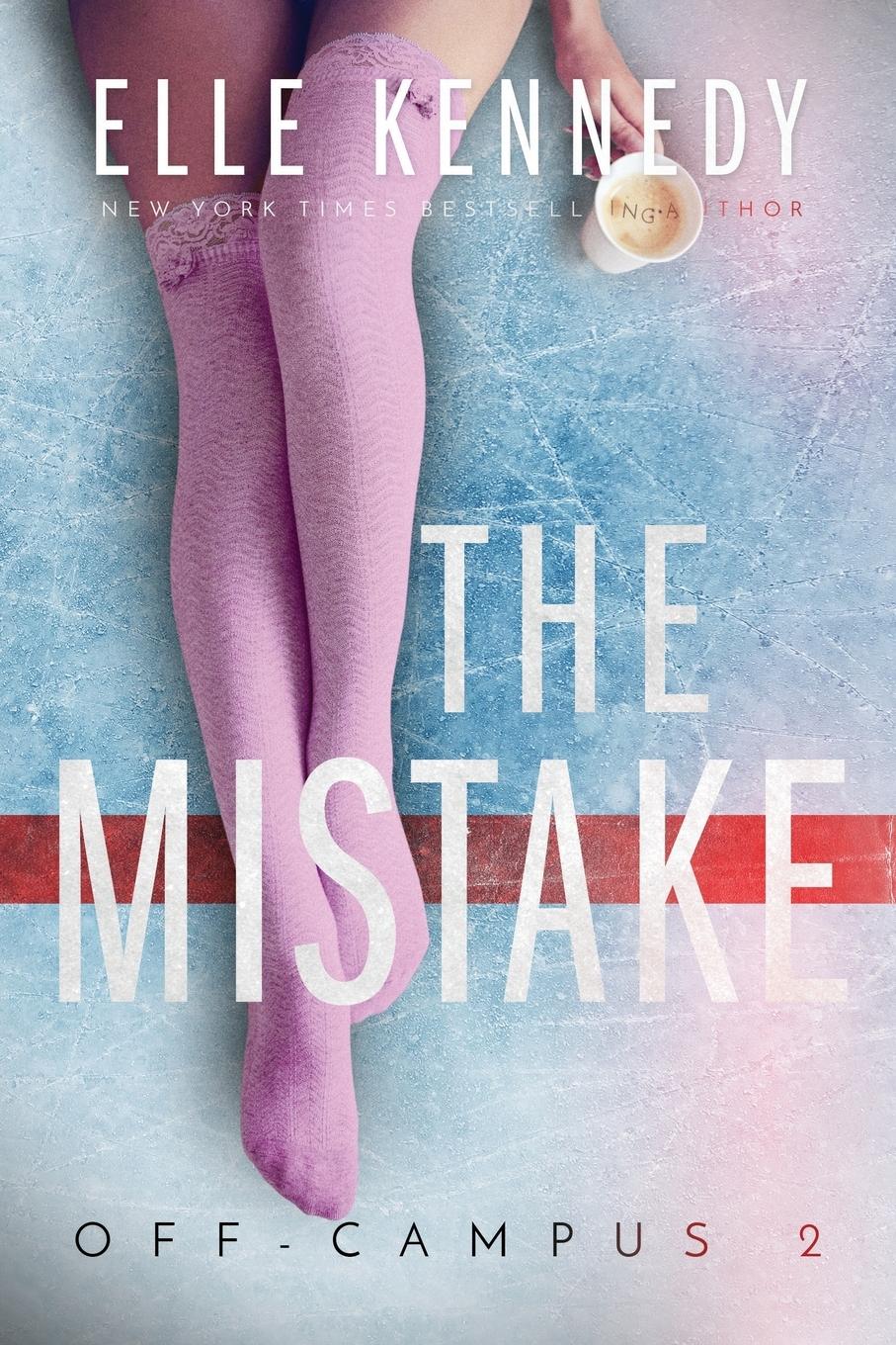 Cover: 9781775293941 | The Mistake | Elle Kennedy | Taschenbuch | Off-Campus (english) | 2015