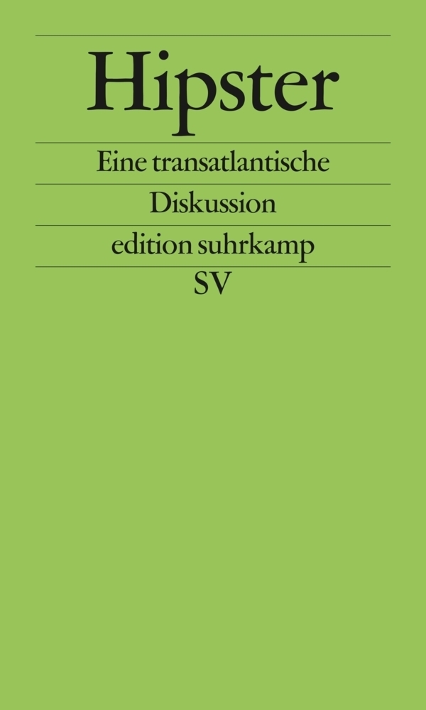 Cover: 9783518061732 | Hipster | Eine transatlantische Diskussion | Mark Greif (u. a.) | Buch