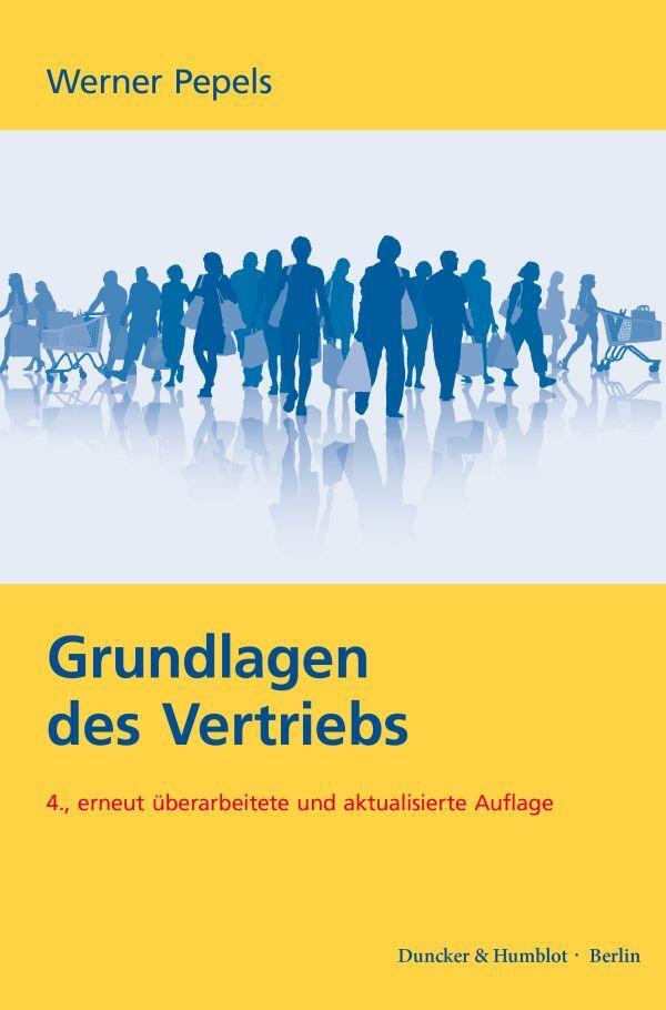 Cover: 9783428187560 | Grundlagen des Vertriebs | Werner Pepels | Taschenbuch | 318 S. | 2023