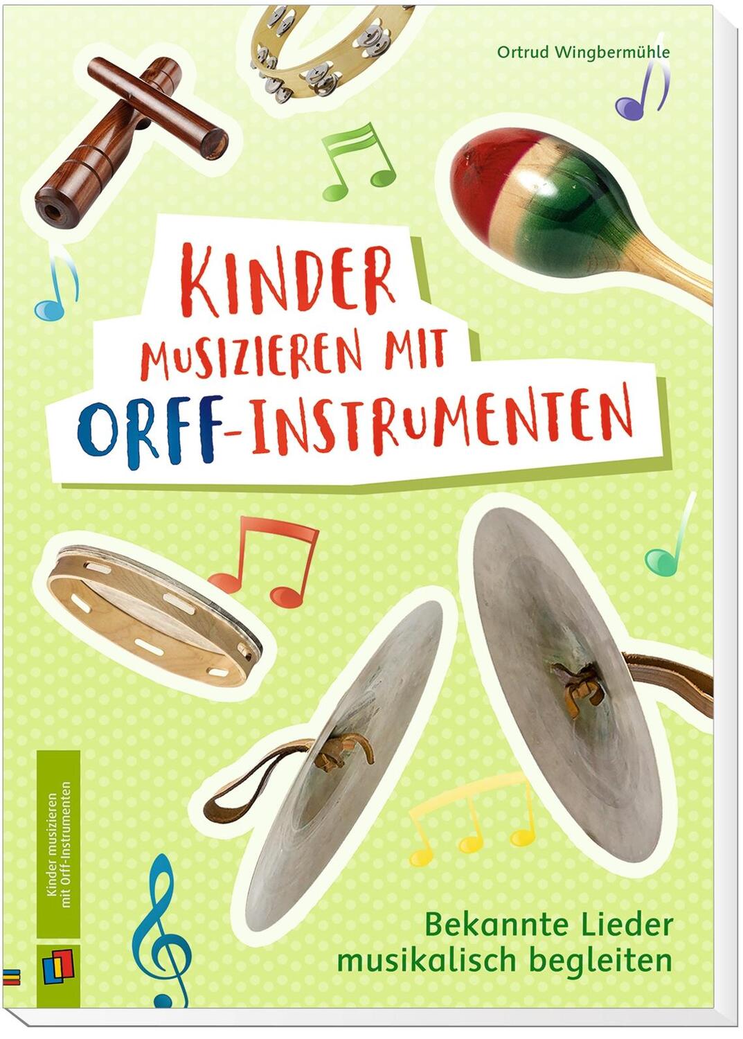 Bild: 9783834645944 | Kinder musizieren mit Orff-Instrumenten | Ortrud Wingbermühle | 48 S.