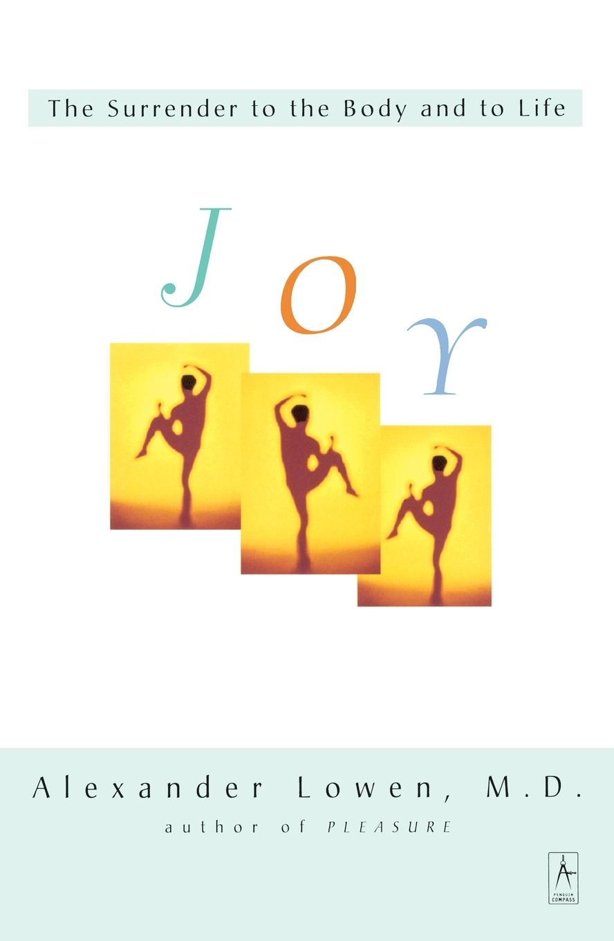 Cover: 9780140194937 | Joy | The Surrender to the Body and to Life | Alexander Lowen | Buch