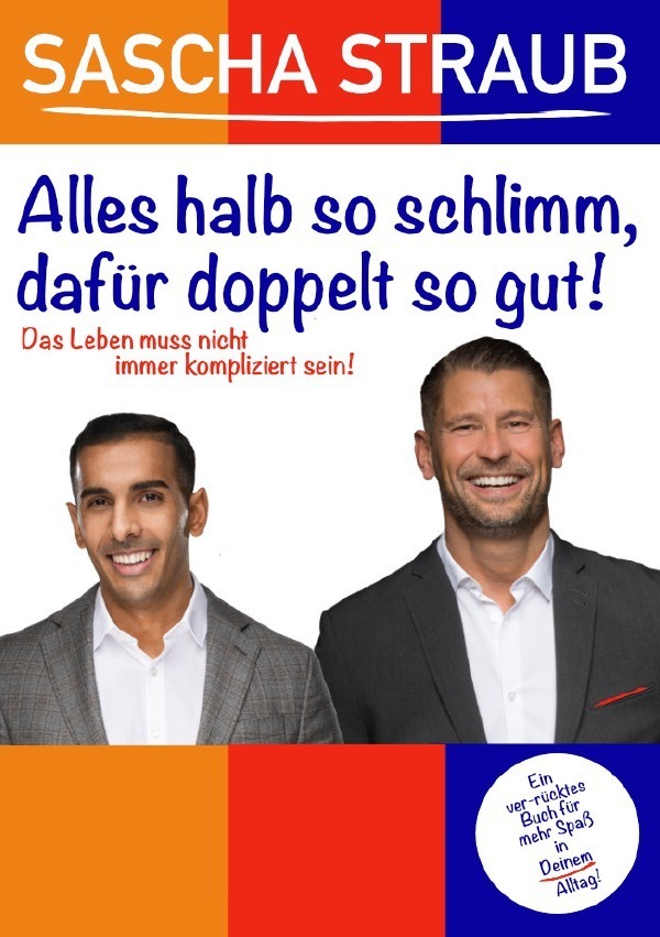 Cover: 9783754903810 | Alles halb so schlimm, dafür doppelt so gut! | Sascha Straub | Buch