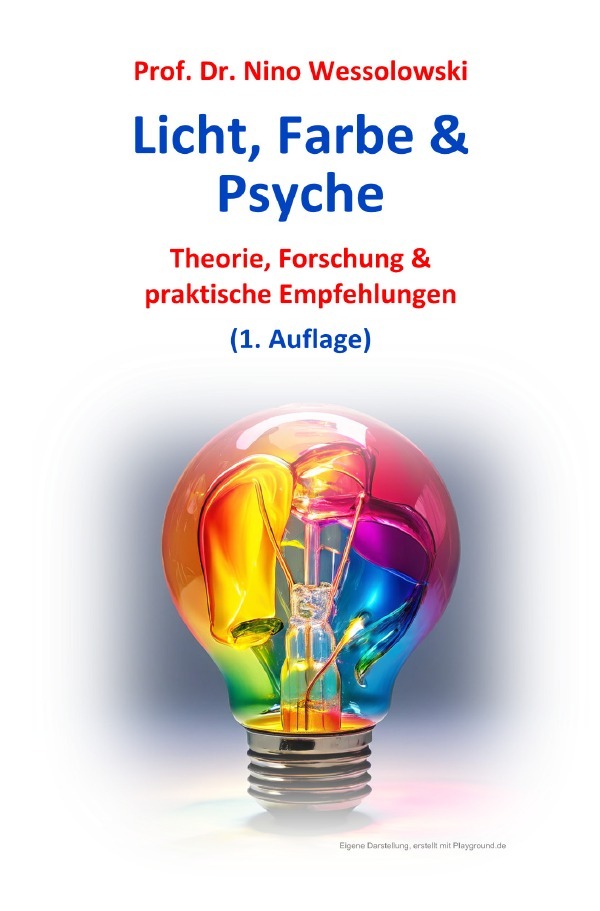 Cover: 9783759894243 | Licht, Farbe und Psyche | Prof. Dr. Nino Wessolowski | Taschenbuch