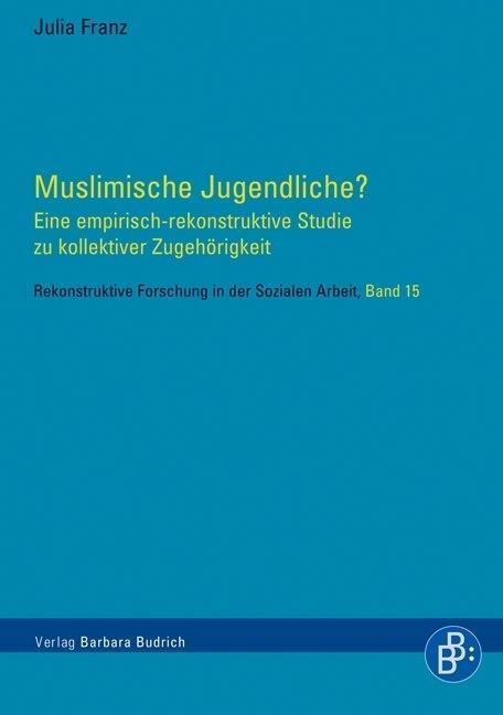 Cover: 9783847401223 | Muslimische Jugendliche? | Julia Franz | Taschenbuch | 353 S. | 2013