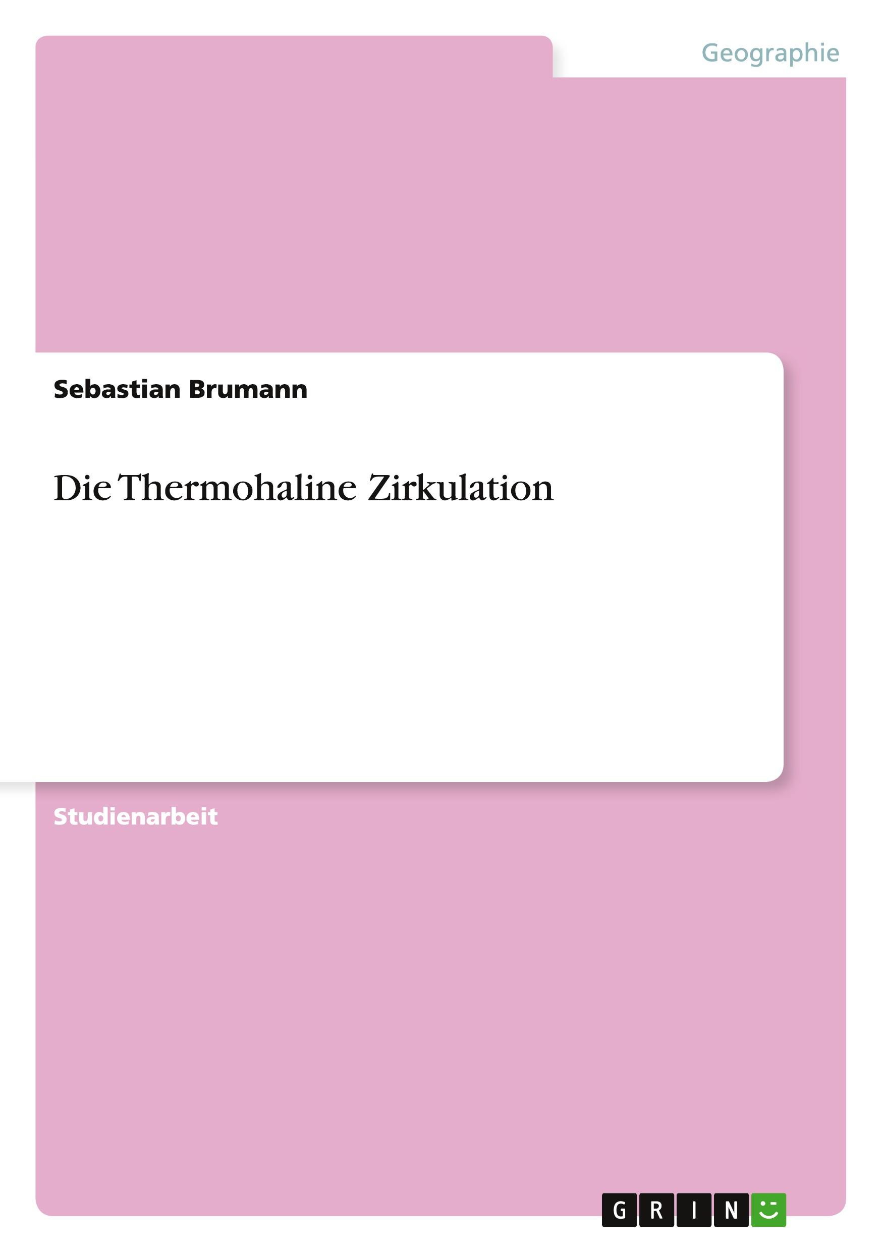 Cover: 9783656845300 | Die Thermohaline Zirkulation | Sebastian Brumann | Taschenbuch | 24 S.