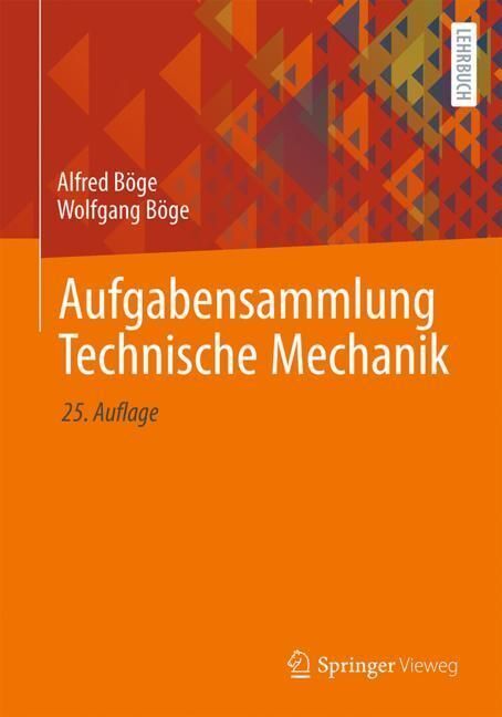 Cover: 9783658327095 | Aufgabensammlung Technische Mechanik | Alfred Böge (u. a.) | Buch