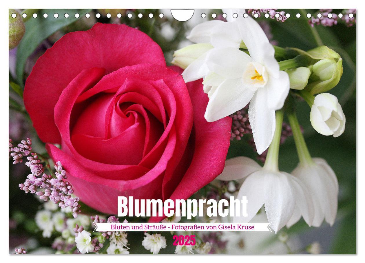 Cover: 9783383826962 | Blumenpracht - Blüten und Sträuße (Wandkalender 2025 DIN A4 quer),...