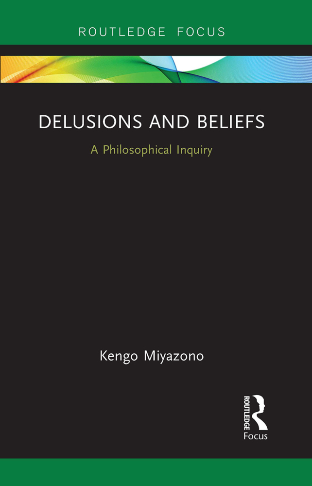 Cover: 9781032569987 | Delusions and Beliefs | A Philosophical Inquiry | Kengo Miyazono