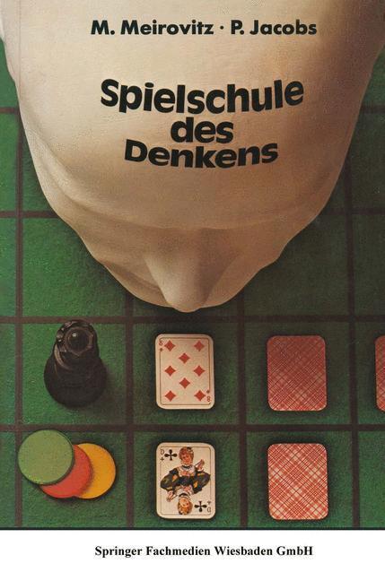 Cover: 9783528085087 | Spielschule des Denkens | Paul I. Jacobs (u. a.) | Taschenbuch | v