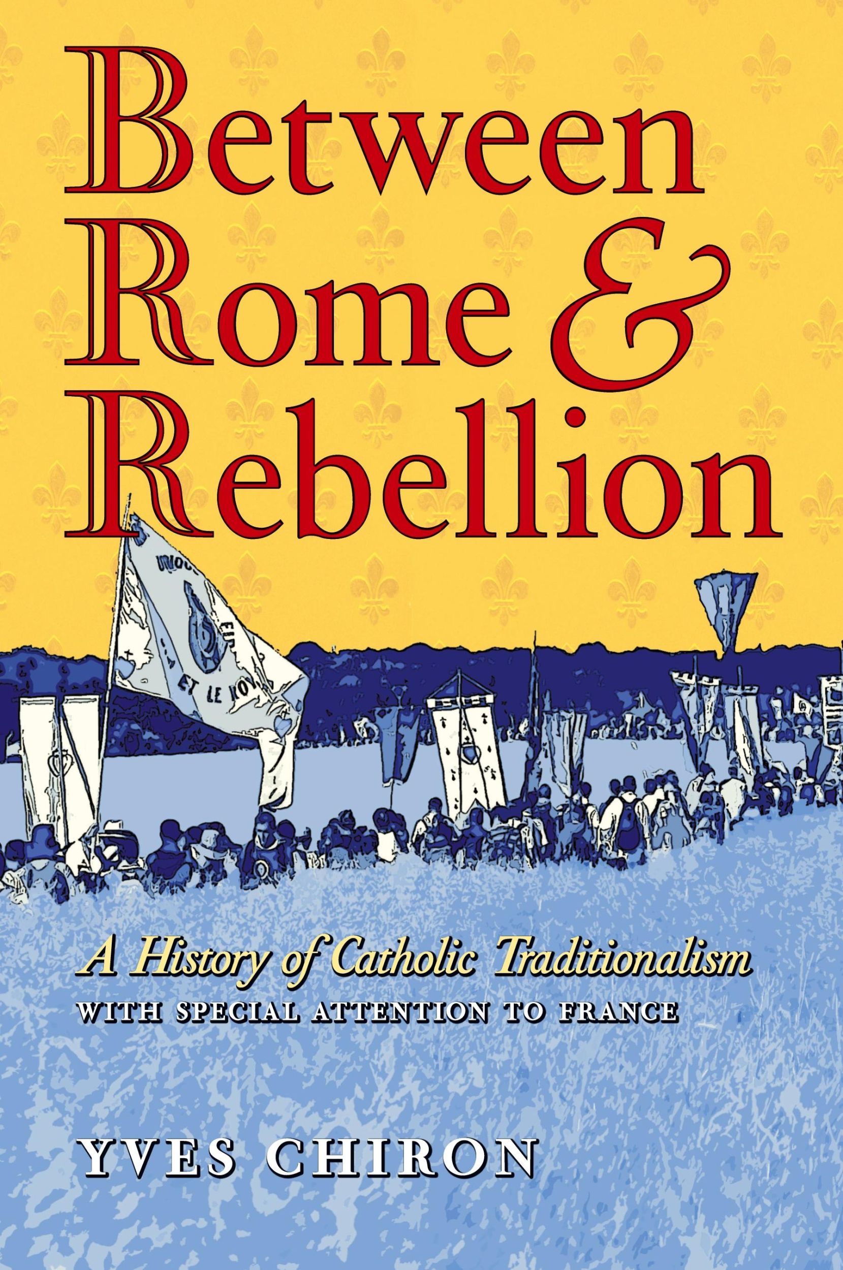 Cover: 9798892800266 | Between Rome and Rebellion | Yves Chiron | Taschenbuch | Englisch