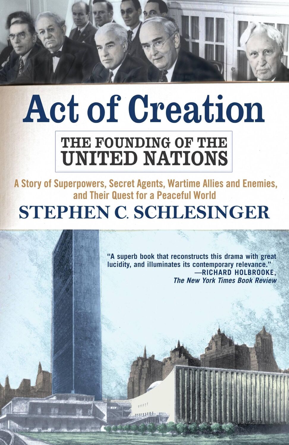 Cover: 9780813332758 | Act of Creation | The Founding of the United Nations | Schlesinger