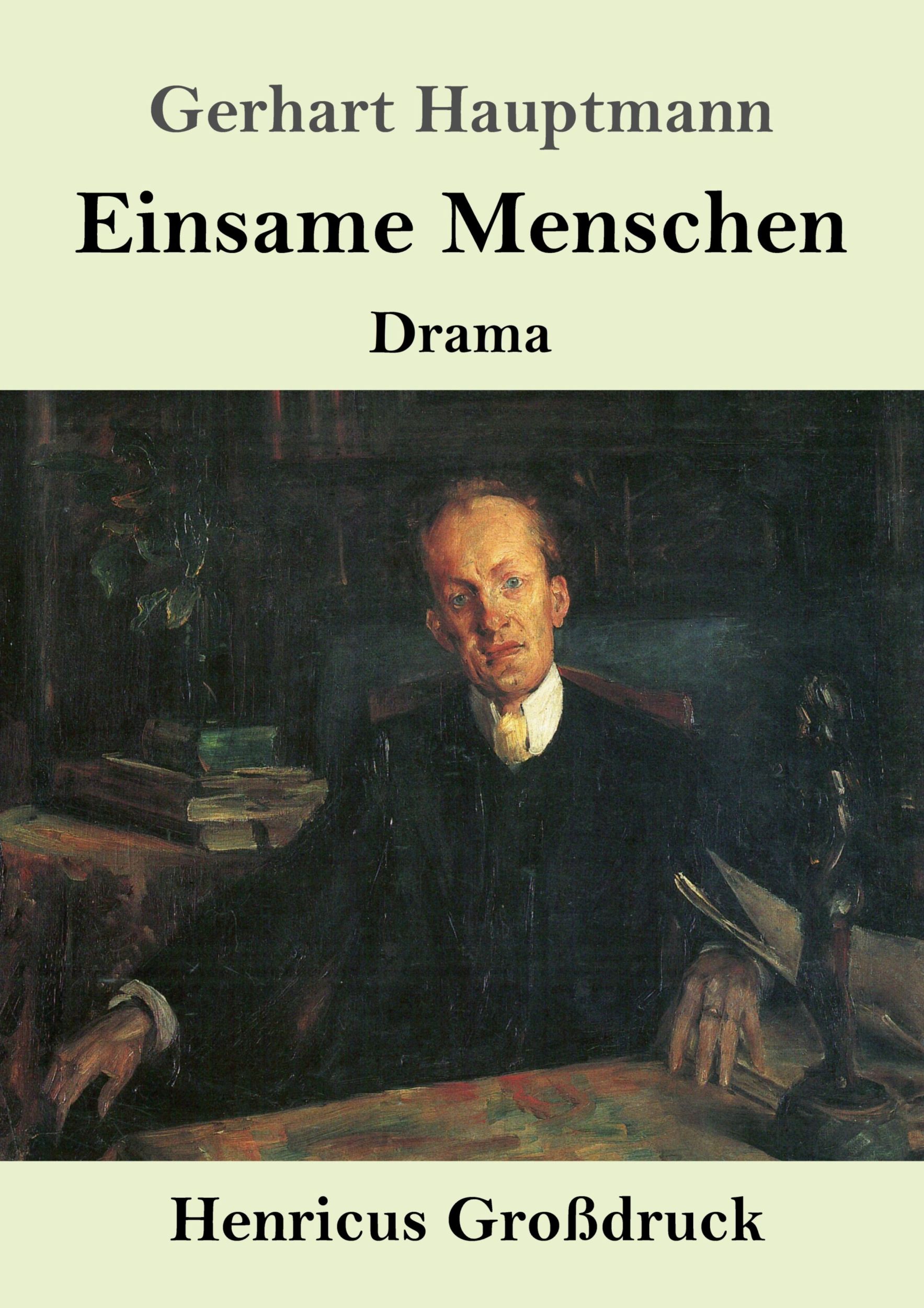 Cover: 9783847840282 | Einsame Menschen (Großdruck) | Drama | Gerhart Hauptmann | Taschenbuch